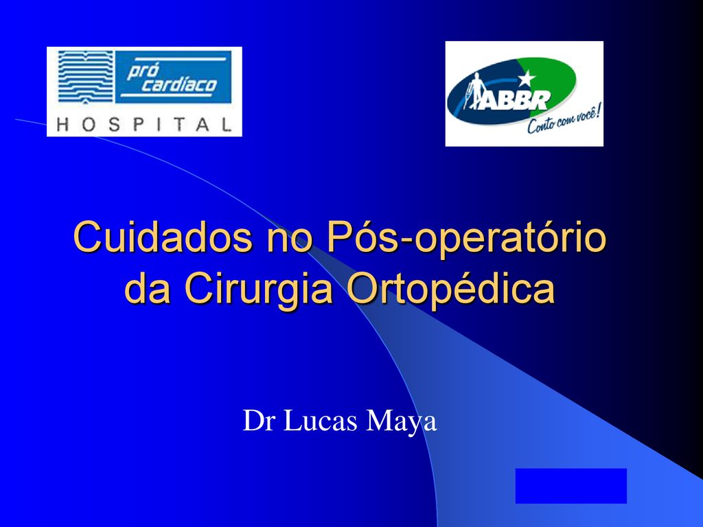 Cuidados no Pós operatório da Cirurgia Ortopédica ppt carregar